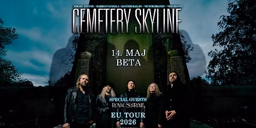 Cemetery Skyline [Special guests: Royal Sorrow] \/\/ Beta \/\/ 14. maj 2026 