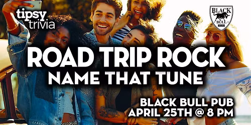 Calgary: Black Bull Pub - Road Trip Rock Name That Tune - Apr 25, 8pm