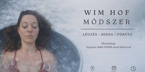 Wim Hof M\u00f3dszer Workshop | Debrecen