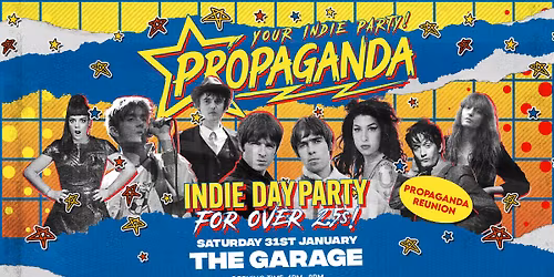Propaganda Glasgow Reunion! Over 25s Indie Day Party at The Garage