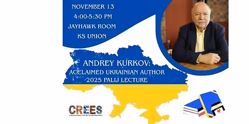 Andrey Kurkov: Acclaimed Ukrainian Author 2025 Palij Lecture