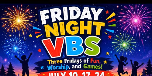Friday Night VBS!