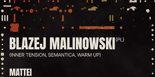 Techno Snobs Presents: Blazej Malinowski