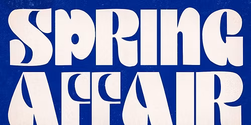 SPRING AFFAIR! BANK HOLIDAY ALL DAYER \ud83c\udf1e