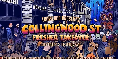 \ud83c\udf34\ud83c\udfc4\ud83c\udffd\u200d\u2642\ufe0f TROPILOCO COLLINGWOOD STREET PARTY TAKEOVER - NORTHUMBRIA UNI ONLY! \ud83c\udfc4\ud83c\udffd\u200d\u2642\ufe0f\ud83c\udf34 10+ VENUES | ACCESS ALL AREAS | 5000+ STUDENTS | NORTHUMBRIA UNI FRESHERS TOUR NIGHT TWO