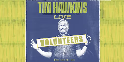 FH VOLUNTEER - Tim Hawkins Comedy Tour \/ Sparks, NV