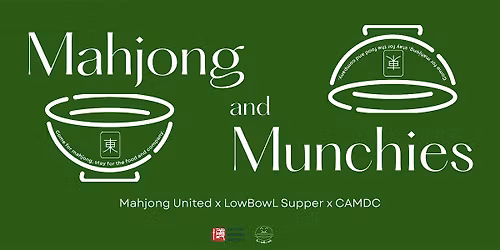 Mahjong United x LowBowL Supper x CAMDC on Sunday, May 24