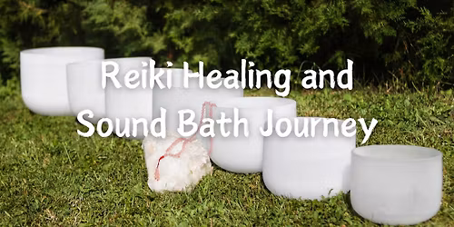Reiki Healing and Sound Bath Journey with Mona
