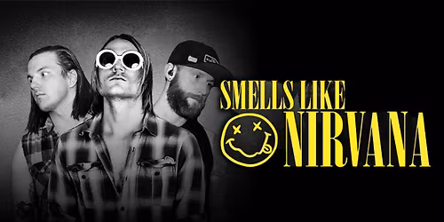 Smells Like Nirvana - Tribute to Nirvana & Kurt Cobain