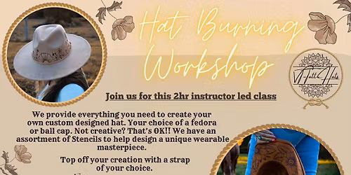 NEW DATE!!!!The whiskey Den Hat Burning workshop