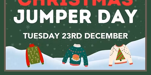 \ud83c\udf85\ud83c\udf84 UGLY CHRISTMAS JUMPER DAY AND WINE SALE! \ud83c\udf77\ud83c\udf84\ud83c\udf85