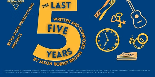 Betka-Pope Productions Presents: The Last Five Years