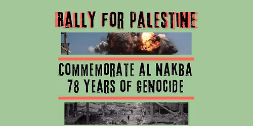 Commemorate Al-Nakba: 78 Years of Genocide