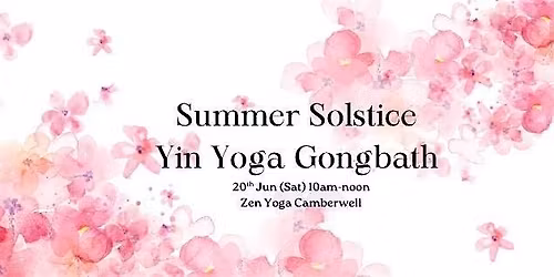 Summer Solstice Yin Yoga Gongbath