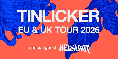 Tinlicker EU & UK Tour 2026 - London