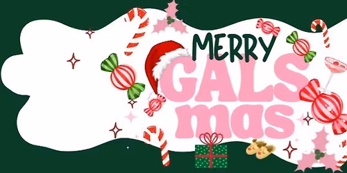Merry GALSmas Party