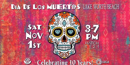 D\u00eda De Los Muertos Lake Worth Beach at HATCH 1121 - November 1, 2025