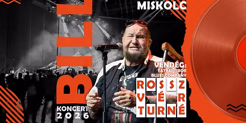 De\u00e1k Bill Gyula | Rossz v\u00e9r turn\u00e9 | MISKOLC