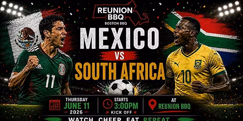 Mexico vs South Africa Soccer Night Watch Party at Reunion BBQ