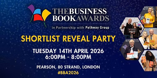 The Business Book Awards 2026 Shortlist Reveal Party - #BBA2026