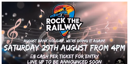 Rock The Railway! - Saturday 29th August