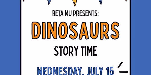 Dinosaurs Story Time with Beta Mu