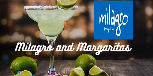 Milagro and Margaritas