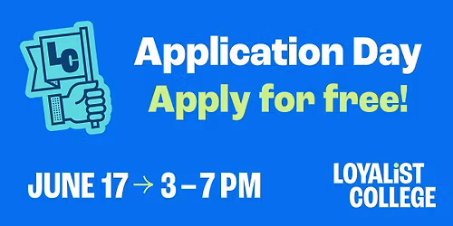 Free Application Day at Loyalist College on June 17