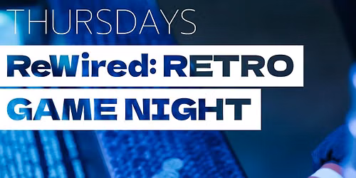 ReWired: RETRO GAME NIGHT @ Dirtbag Vintage Lounge