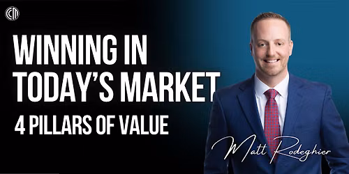 Winning in Today's Market and 4 Pillars of Value