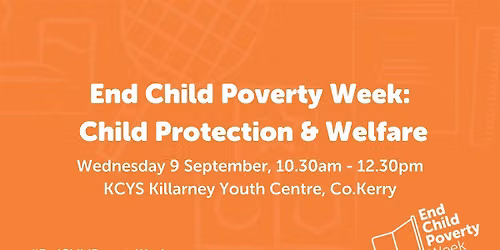 End Child Poverty Week  - Child Protection and Welfare
