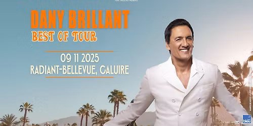 Dany Brillant \u2022 Radiant-Bellevue, Lyon Caluire \u2022 09 nov. 2025