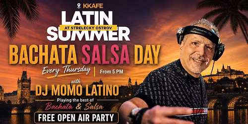 Free Bachata & Salsa Open air Party at St\u0159eleck\u00fd ostrov ostrov with Dj MomoLatinoo