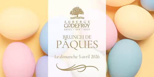 Brunch de P\u00e2ques \u00e0 l'Auberge Godefroy