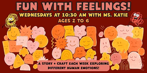 Fun With Feelings! (Ages 2-6) @ Library Meeting Room