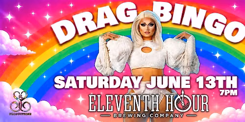 PRIDE DRAG BINGO AT ELEVENTH HOUR BREWING - JUNE