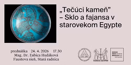 \u201eTe\u010d\u00faci kame\u0148\u201c\ud83d\udd0d: Sklo a fajansa v starovekom Egypte