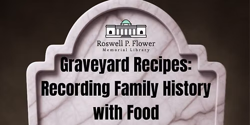 Ages 18+ Graveyard Recipes: Recording Family History with Food