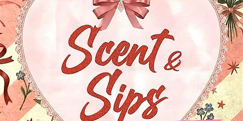 Scent & Sips: Mother\u2019s Day Weekend Experience