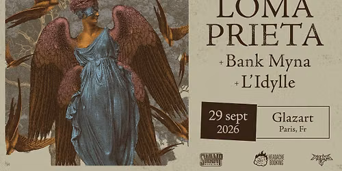LOMA PRIETA (US-SCREAMO) / BANK MYNA (FR - POETIC DOOM) / L'IDYLLE (FR - EMOVIOLENCE) @GLAZART