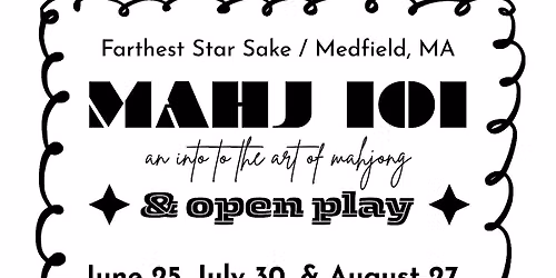 Farthest Star Sake MAHJ 101 & Open Play