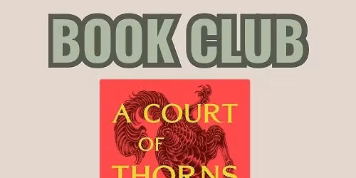 May Book Club: A Court of Thorns & Roses by Sarah J. Maas