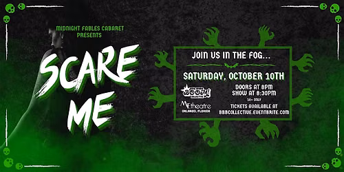 Midnight Fables Cabaret presents Scare Me