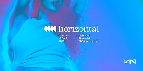 Horizontal at Club Vaag w\/ EASTTOWN by LaRoccaClub