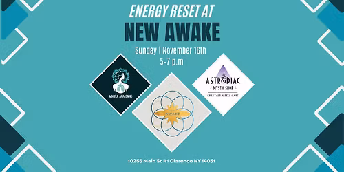 Energy Reset 11\/16 at New Awake (Clarence) 