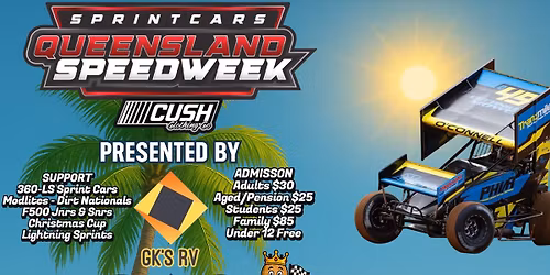 Cush Clothing Sprintcars Queensland Speedweek Presented by GK\u2019S RV