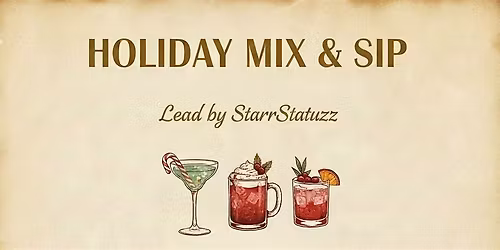 Holiday Mixology Workshop to Build Festive Cocktails (Whiskey)