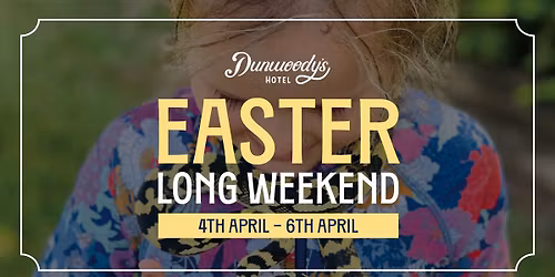 Easter Long Weekend
