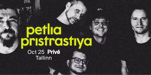 Petlia Pristrastiya Tallinn