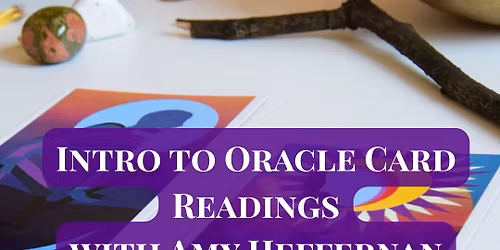  Intro to Oracle Card Readings with Amy Heffernan
